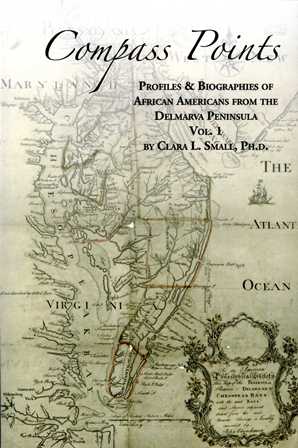 Compass Points: Profiles and Biographies of African Americans from the Delmarva Peninsula
